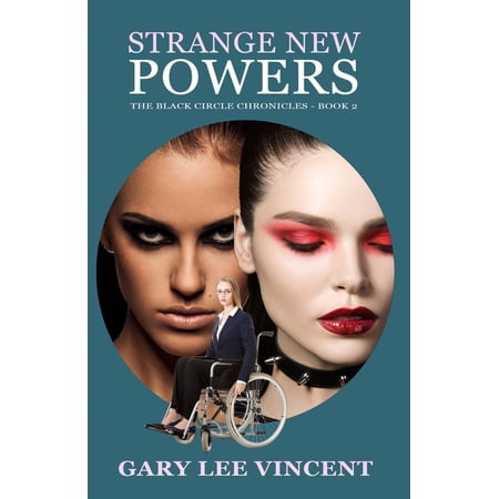 The Black Circle Chronicles: Strange New Powers (Paperback)