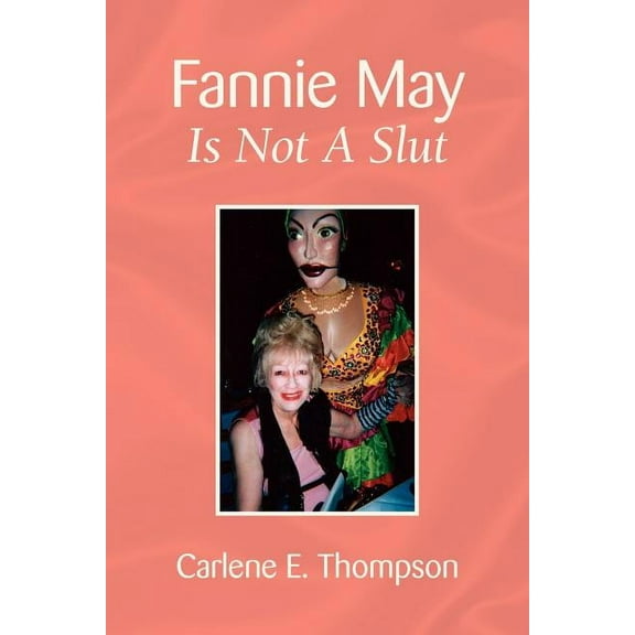 Fannie May Is Not a Slut