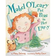 Angle View: Mabel O'Leary Put Peas in Her Ear-y, Used [Hardcover]