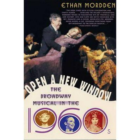 Open a New Window : The Broadway Musical in the 1960s