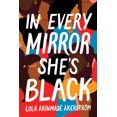 thumbnail image 2 of In Every Mirror She's Black: A Novel, 2 of 2
