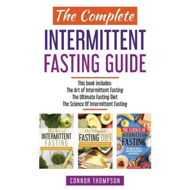 The Complete Guide to Fasting : Heal Your Body Through Intermittent ...