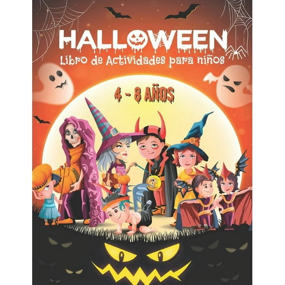 Libro de Actividades para Niños de 4 a 8 años : Libro Juegos Halloween infantil - Colorear, Sudokus, Laberintos, Unir los puntos, Encuentra la sombra, Encuentra las diferencias. (Paperback)
