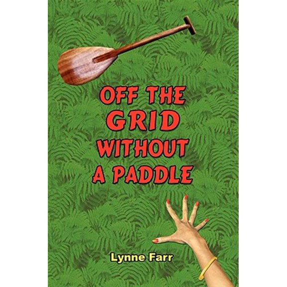 Pre-Owned Off The Grid Without A Paddle Paperback