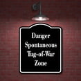 thumbnail image 2 of Danger - Spontaneous Tug-of-War Zone BLACK Aluminum Composite Sign 15''x18'', 2 of 9