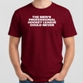 thumbnail image 4 of The Mens Professional Hockey League Could Never T-Shirt – Sports Humor – Hockey Enthusiast Gift, 4 of 6