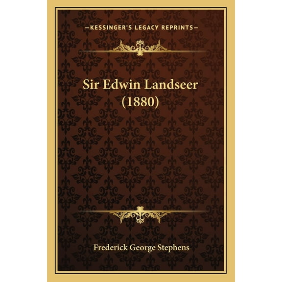 Sir Edwin Landseer (1880) (Paperback)