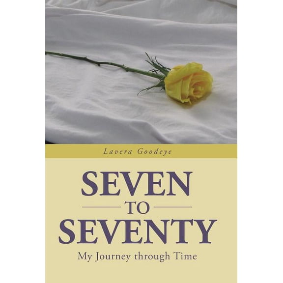 Seven to Seventy: My Journey Through Time (Hardcover)