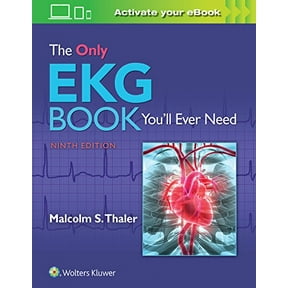 Pre-Owned The Only EKG Book You'll Ever Need (Paperback) 1496377230 9781496377234