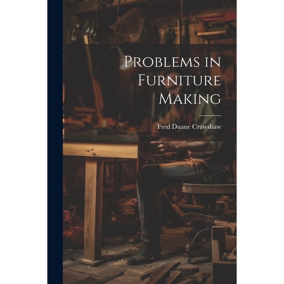 Problems in Furniture Making (Paperback)