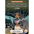 thumbnail image 2 of Pre-Owned Who Was Accused in the Salem Witch Trials?: Tituba: A Who HQ Graphic Novel (Paperback) 059322468X 9780593224687, 2 of 2