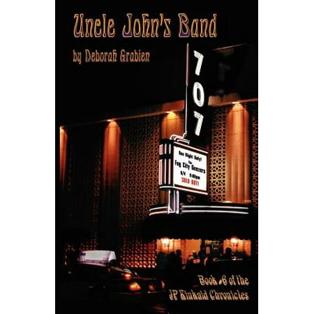 Uncle John's Band : Book #6 of the JP Kinkaid (Best Uncle John's Band)