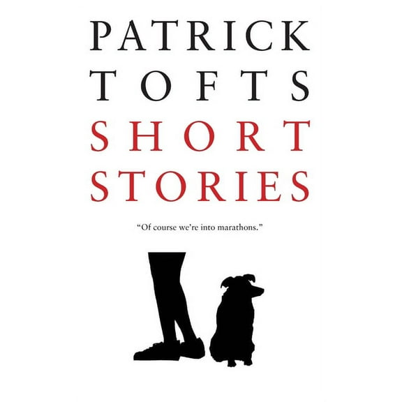 Short stories Paperback 1077665997 9781077665996 Patrick Tofts