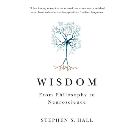 Wisdom From Philosophy To Neuroscience Walmart Com