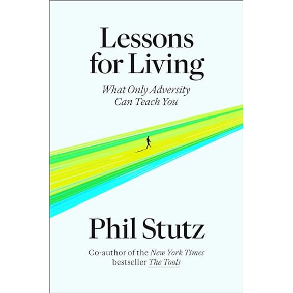 Pre-Owned Lessons for Living: What Only Adversity Can Teach You Hardcover