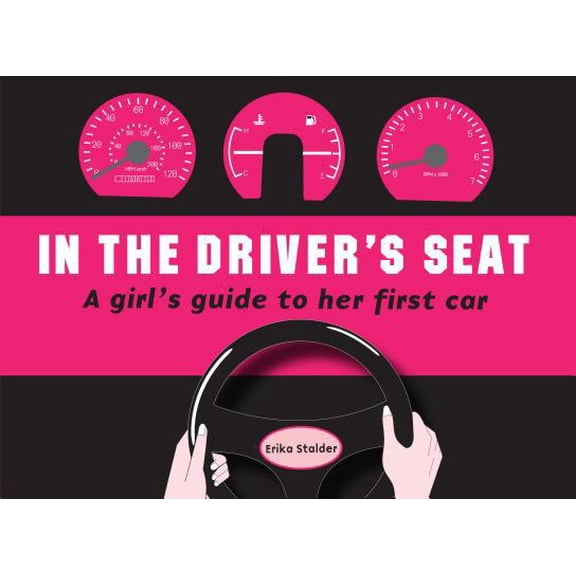 Pre-Owned In the Driver's Seat: A Girl's Guide to Her First Car (Paperback) 0980073243 9780980073249