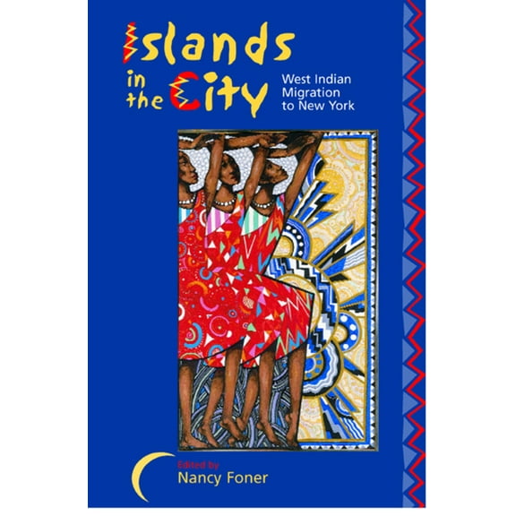 Islands in the City : West Indian Migration to New York (Edition 1) (Paperback)