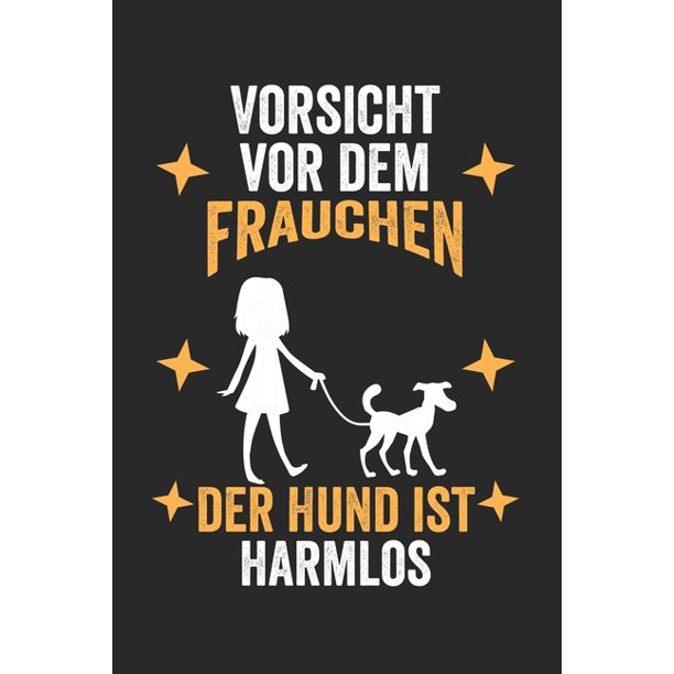 Vorsicht vor dem Frauchen der Hund ist harmlos Notizbuch/Tagebuch