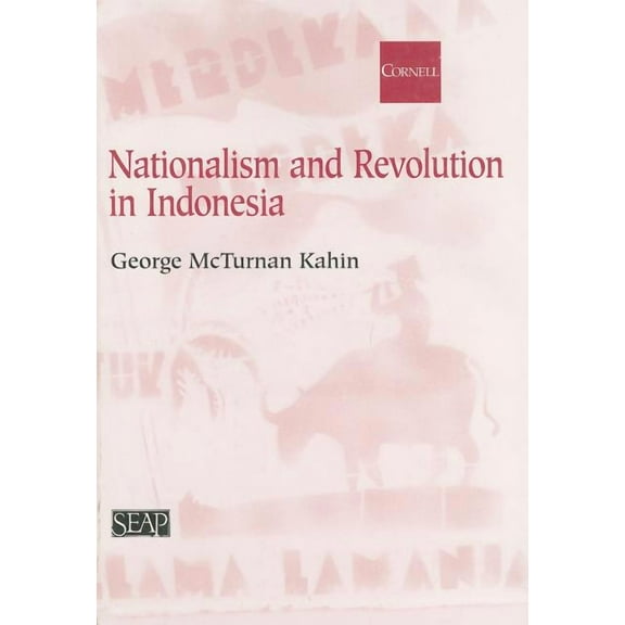 Studies on Southeast Asia Nationalism and Revolution in Indonesia, Book 35, (Paperback)