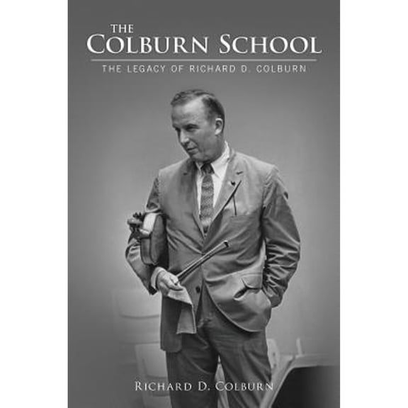 Pre-Owned The Colburn School: The Legacy of Richard D. Colburn