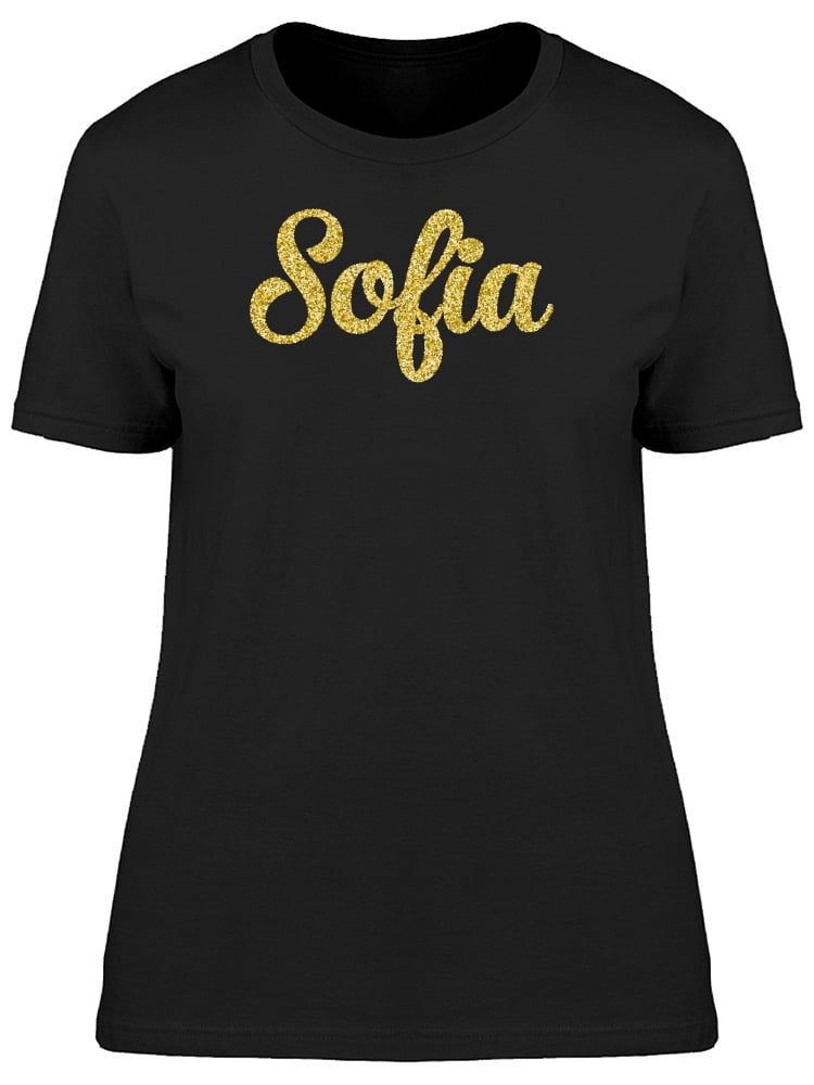 Smartprints Sofia Cute Golden Sparkle Name Tee Women S Image By Shutterstock Walmart Com Walmart Com Smartprints Sofia Cute Golden Sparkle Name Tee Women S Image By Shutterstock Walmart Com Walmart Com
