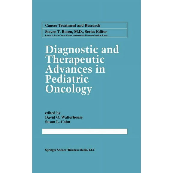 Cancer Treatment and Research Diagnostic and Therapeutic Advances in Pediatric Oncology, Book 92, (Hardcover)