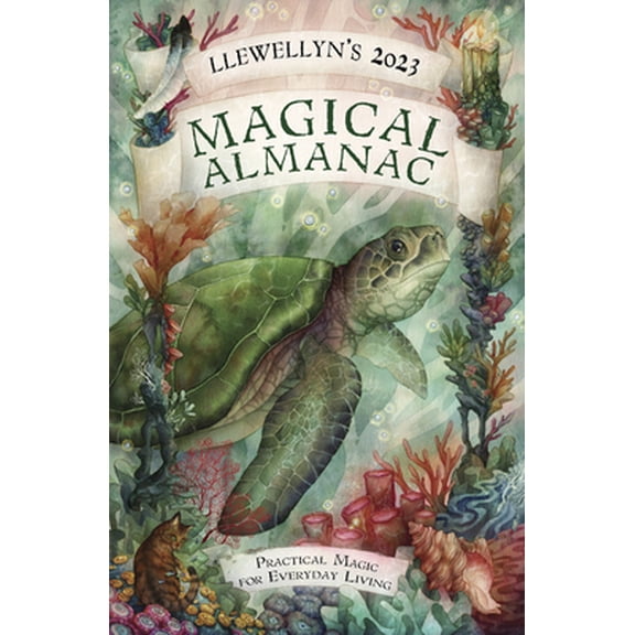 Pre-Owned Llewellyn's 2023 Magical Almanac: Practical Magic for Everyday Living (Paperback) 0738763942 9780738763941