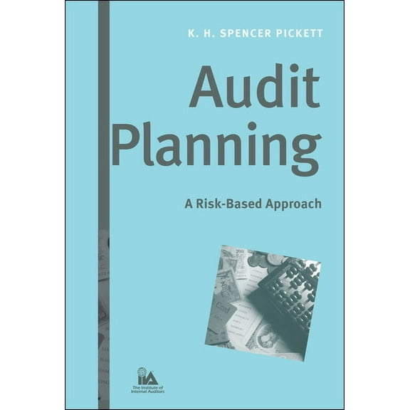 Iia (Institute of Internal Auditors) Audit Planning: A Risk-Based Approach, Book 6, (Hardcover)