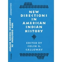 D'Arcy McNickle Centre Bibliographi New Directions in American Indian History: Volume 1, (Paperback)