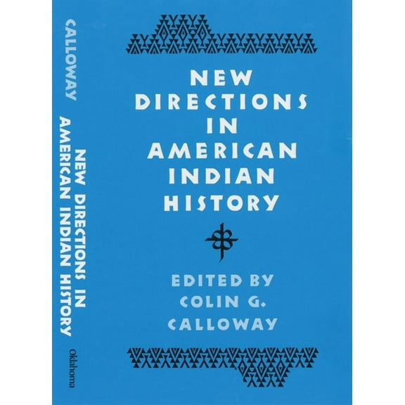 D'Arcy McNickle Centre Bibliographi New Directions in American Indian History: Volume 1, (Paperback)
