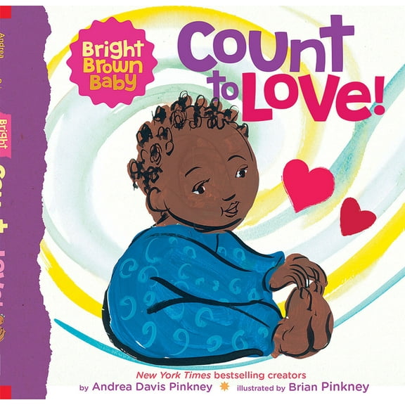 Bright Brown Baby Count to Love! (a Bright Brown Baby Board Book): Volume 2, (Board Book)