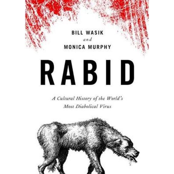 Pre-Owned Rabid: A Cultural History of the World's Most Diabolical Virus (Audiobook 9781470826437) by Bill Wasik, Monica Murphy, Heller (Read by)