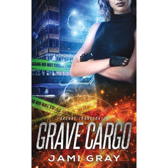 Arcane Transporter Grave Cargo, Book 1, (Paperback)