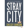 thumbnail image 1 of Stray City: A Novel, 1 of 2