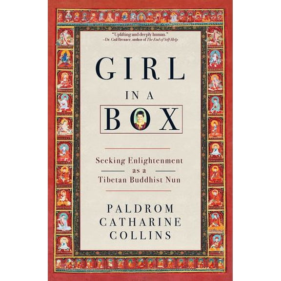 Girl in a Box: Seeking Enlightenment as a Tibetan Buddhist Nun