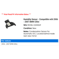thumbnail image 2 of Humidity Sensor - Compatible with 2006 - 2007 BMW 530xi, 2 of 2