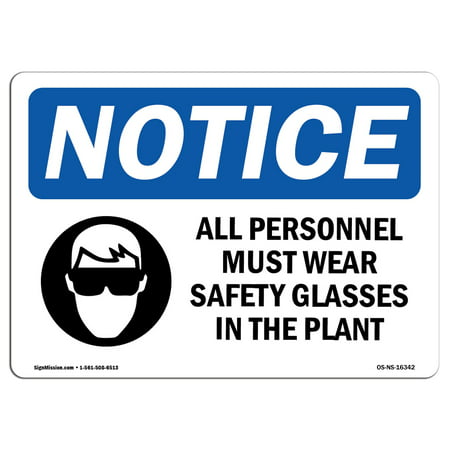 OSHA Notice Sign - NOTICE Personnel Must Wear Safety Glasses | Choose from: Aluminum, Rigid Plastic or Vinyl Label Decal | Protect Your Business, Construction Site |  Made in the (Best Safety Glasses For Construction)