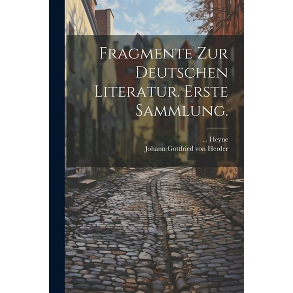 Fragmente zur Deutschen Literatur. Erste Sammlung. (Paperback)