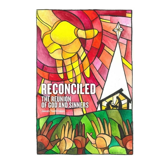 Reconciled: The Reunion of God and Sinners, (Paperback)