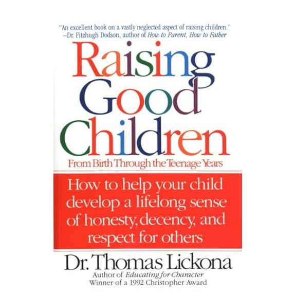 Pre-Owned Raising Good Children: From Birth Through The Teenage Years, 9780553374292, 055337429X, Paperback,