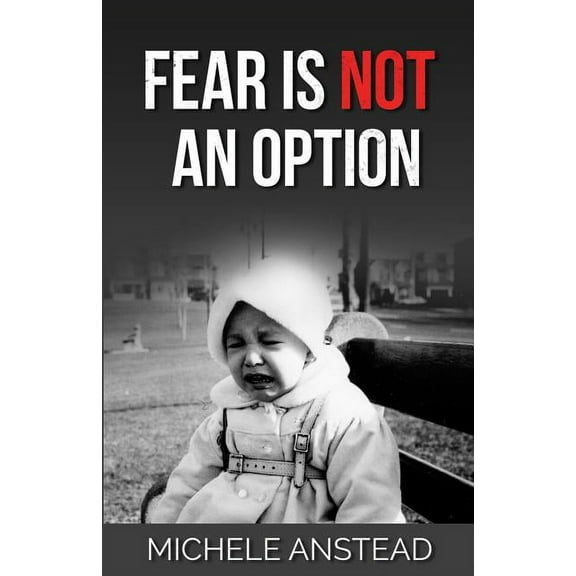 Fear Is Not An Option, (Paperback)