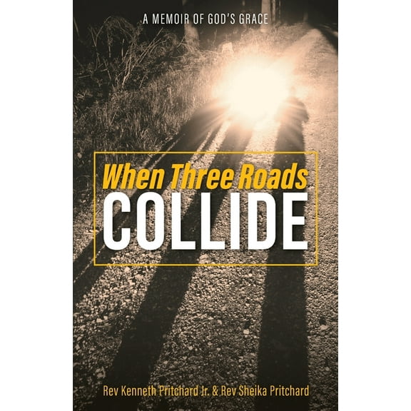 When Three Roads Collide: A Memoir of God's Grace, (Paperback)