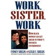 thumbnail image 1 of Work, Sister, Work: How Black Women Can Get Ahead in Today's Business Environment, 1 of 2
