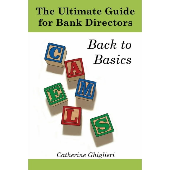 The Ultimate Guide for Bank Directors: Back to Basics, (Paperback)