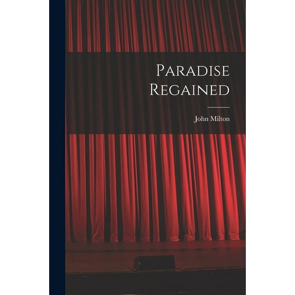 Paradise Regained (Paperback)