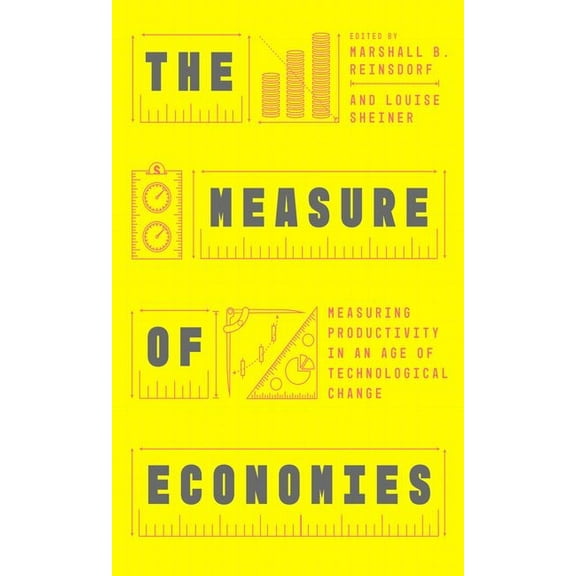 The Measure of Economies: Measuring Productivity in an Age of Technological Change, (Hardcover)