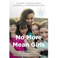 thumbnail image 3 of No More Mean Girls: The Secret to Raising Strong, Confident, and Compassionate Girls, 3 of 3