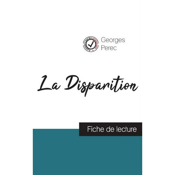 La Disparition de Georges Perec (fiche de lecture et analyse complÃ¨te de l'oeuvre), (Paperback)