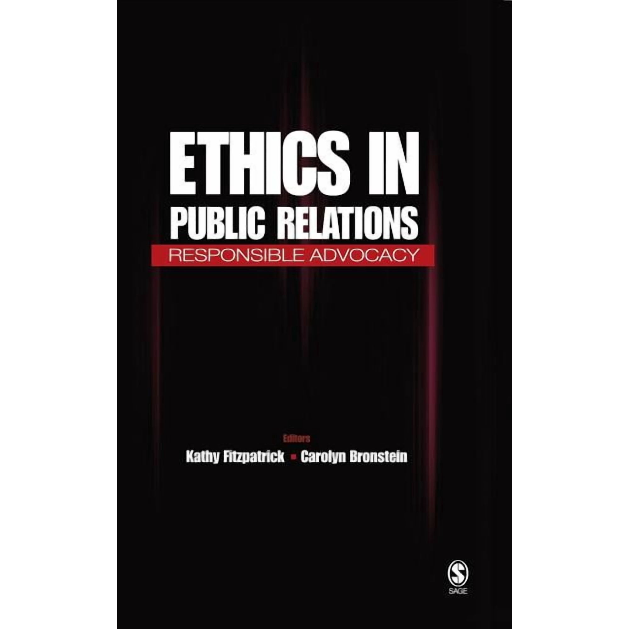 Ethics in Public Relations: Responsible Advocacy (Hardcover)