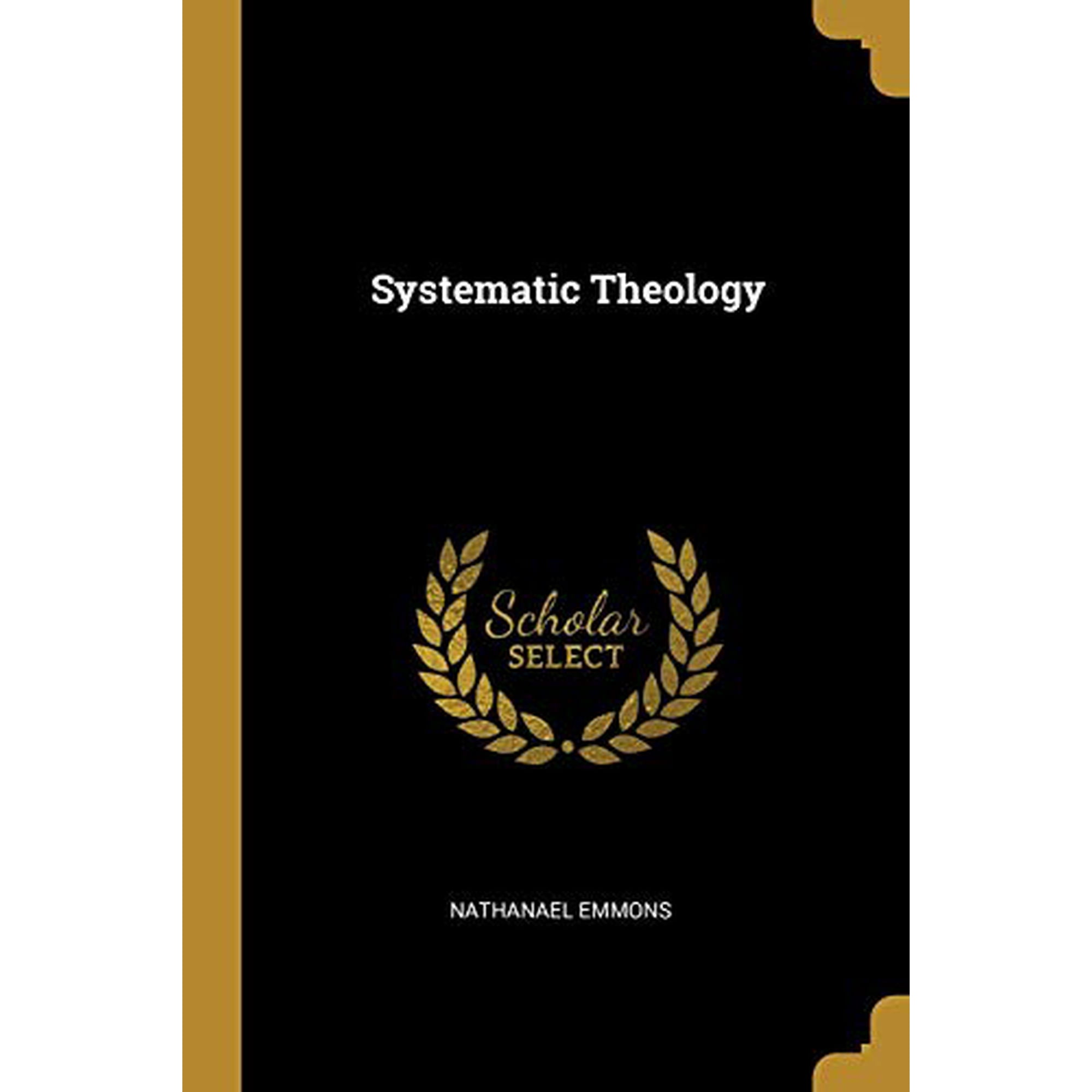 Systematic Theology Paperback 1010614436 9781010614432 Nathanael Emmons